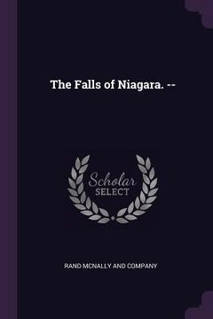 portada The Falls of Niagara. -- (en Inglés)