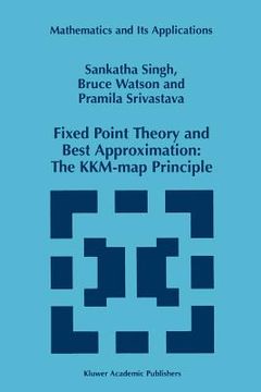portada fixed point theory and best approximation: the kkm-map principle (in English)