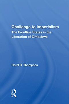 portada Challenge to Imperialism: The Frontline States in the Liberation of Zimbabwe 