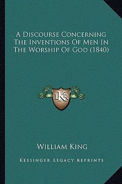 portada a discourse concerning the inventions of men in the worship of god (1840) (in English)
