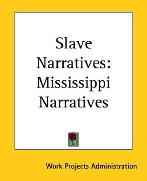 portada slave narratives: mississippi narratives (in English)
