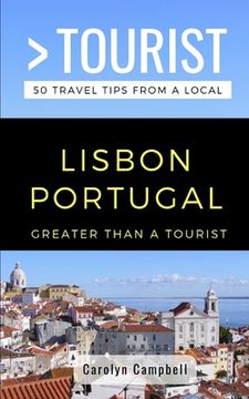 portada Greater Than a Tourist- Lisbon Portugal: 50 Travel Tips from a Local