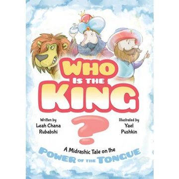 portada Who is the King - a Midrashic Tale on the Power of the Tongue (en Inglés)