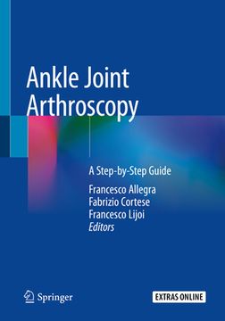 portada Ankle Joint Arthroscopy: A Step-By-Step Guide (in English)
