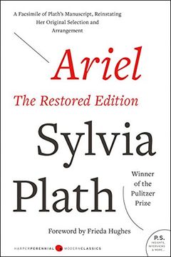 ariel,a facsimile of plath´s manuscript, reinstating her original selection and arrangement, the restored (en Inglés)