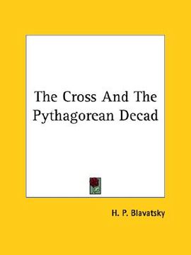 portada the cross and the pythagorean decad (en Inglés)