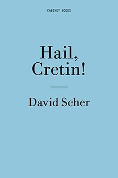 portada David Scher: Hail, Cretin! (24-Hour Book) (en Inglés)
