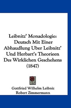 portada Leibnitz' Monadologie: Deutsch Mit Einer Abhaudlung Uber Leibnitz' Und Herbart's Theorieen Des Wirklichen Geschehens (1847) (en Alemán)