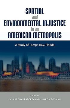 portada spatial and environmental injustice in an american metropolis: a study of tampa bay, florida (en Inglés)