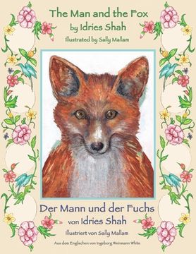 portada The Man and the Fox -- Der Mann und der Fuchs: Bilingual English-German Edition / Zweisprachige Ausgabe Englisch-Deutsch (en Inglés)