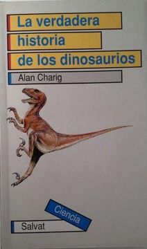 portada La Verdadera Historia de los Dinosaurios
