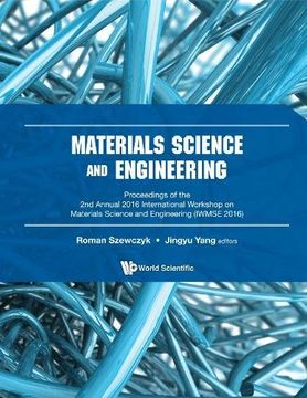 portada Materials Science and Engineering: Proceedings of the 2nd Annual 2016 International Workshop on Materials Science and Engineering - Iwmse 2016 