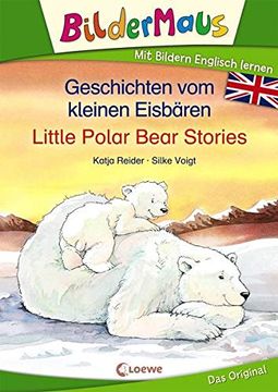 portada Bildermaus - mit Bildern Englisch Lernen - Geschichten vom Kleinen Eisbären - Little Polar Bear Stories
