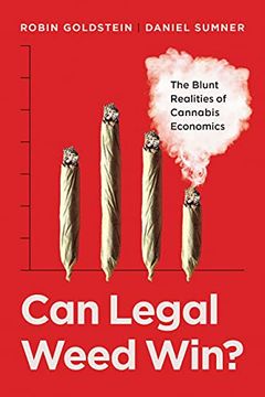 portada Can Legal Weed Win? The Blunt Realities of Cannabis Economics (en Inglés)
