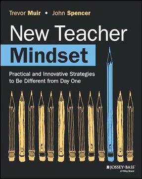 portada New Teacher Mindset: Practical and Innovative Strategies to be Different From day one (en Inglés)