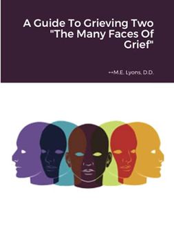 portada A Guide to Grieving two "The Many Faces of Grief" (en Inglés)