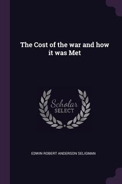 portada The Cost of the war and how it was Met (en Inglés)