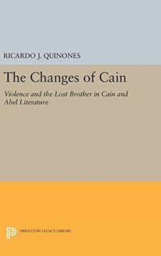 portada The Changes of Cain: Violence and the Lost Brother in Cain and Abel Literature (Princeton Legacy Library) (en Inglés)