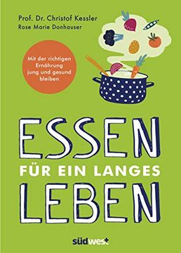 portada Essen für ein Langes Leben: Mit der Richtigen Ernährung Jung und Gesund Bleiben (in German)