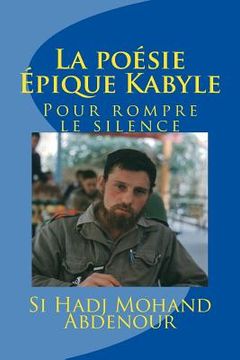 portada la poésie épique kabyle: rompre avec le silence (en Francés)