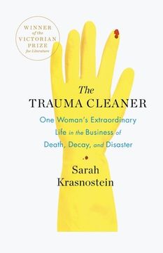 portada The Trauma Cleaner: One Woman'S Extraordinary Life in the Business of Death, Decay, and Disaster (en Inglés)