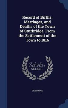 portada Record of Births, Marriages, and Deaths of the Town of Sturbridge, From the Settlement of the Town to 1816