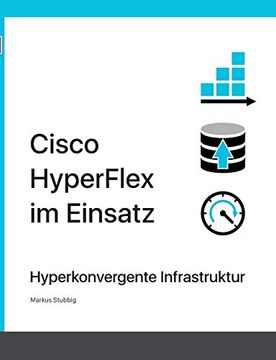 portada Cisco Hyperflex im Einsatz: Hyperkonvergente Infrastruktur (en Alemán)