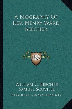 portada a biography of rev. henry ward beecher (in English)