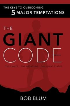 portada The Giant Code: The Key to Overcoming 5 Major Temptations (en Inglés)
