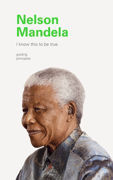 portada I Know This to be True: Nelson Mandela (in English)