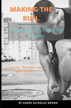 portada Making the Run.: 7 key stages in chasing our Dreams (in English)