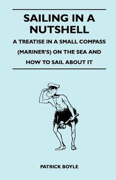 portada sailing in a nutshell - a treatise in a small compass (mariner's) on the sea and how to sail about it