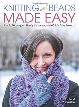 portada Knitting With Beads Made Easy: Simple Techniques, Handy Shortcuts, and 60 Fabulous Projects (en Inglés)