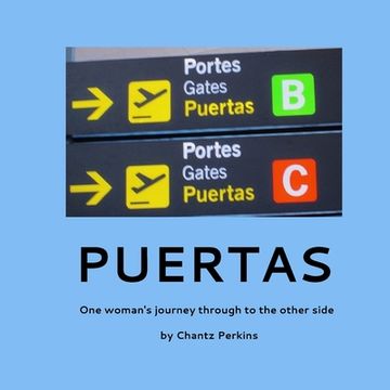 portada Puertas, One woman's journey through to the other side: One woman's journey through to the other side (in English)