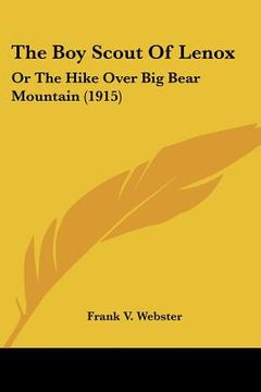 portada the boy scout of lenox: or the hike over big bear mountain (1915) (en Inglés)