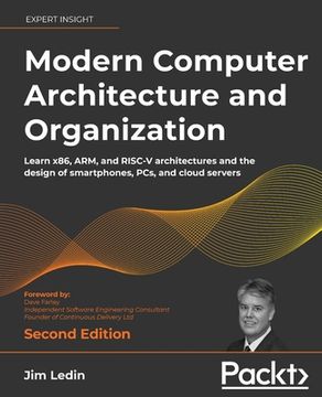 portada Modern Computer Architecture and Organization - Second Edition: Learn x86, ARM, and RISC-V architectures and the design of smartphones, PCs, and cloud (in English)