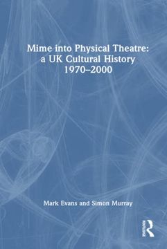 portada Mime Into Physical Theatre (in English)