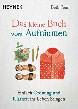 portada Das Kleine Buch vom Aufräumen: Einfach Ordnung und Klarheit ins Leben Bringen (in German)