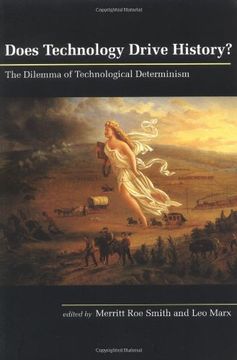 portada Does Technology Drive History? The Dilemma of Technological Determinism (The mit Press) (en Inglés)