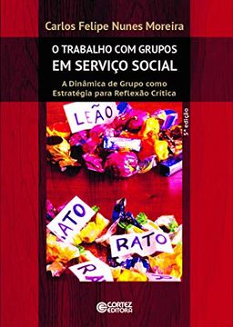 portada O Trabalho com Grupos em Servico Social - a Dinamica de Grupo Como Estrategia Para Reflexao Critica (em Portugues do Brasil) (en Portugués)