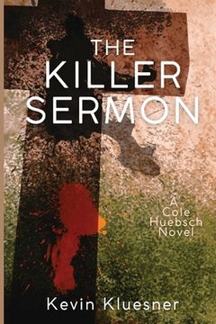 portada The Killer Sermon: A Cole Huebsch Novel (1) (en Inglés)