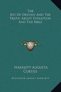 portada the key of destiny and the truth about evolution and the bible (en Inglés)