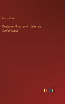 portada Deutsches Kriegsschiffsleben und Seefahrkunst (in German)