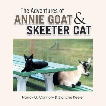 portada The Adventures of Annie Goat & Skeeter cat (en Inglés)