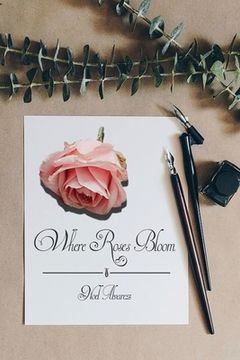 portada Where Roses Bloom (en Inglés)