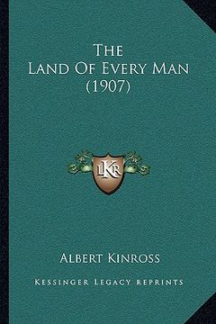 portada the land of every man (1907) (en Inglés)