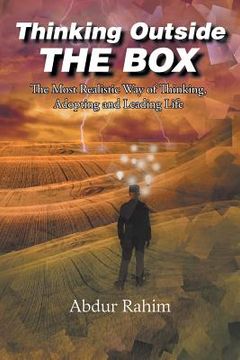 portada Thinking Outside the Box: The Most Realistic Way of Thinking, Adopting, and Leading Life (in English)