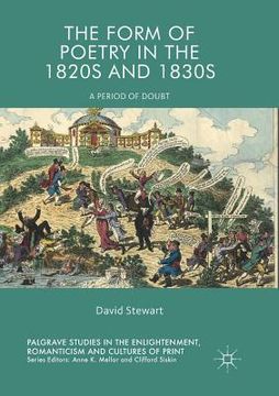 portada The Form of Poetry in the 1820s and 1830s: A Period of Doubt (en Inglés)