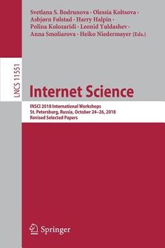 portada Internet Science: Insci 2018 International Workshops, St. Petersburg, Russia, October 24-26, 2018, Revised Selected Papers (in English)