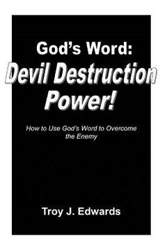 portada God's Word: Devil Destruction Power: How to Use God's Word to Overcome the Enemy (en Inglés)